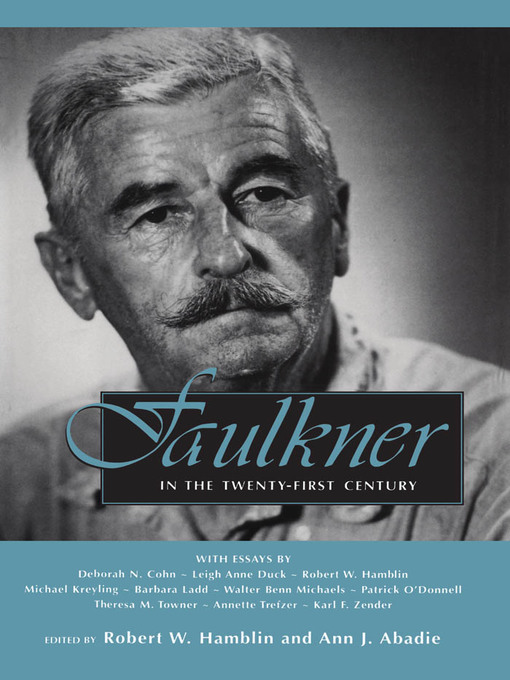 Title details for Faulkner in the Twenty-First Century by Robert W. Hamblin - Wait list